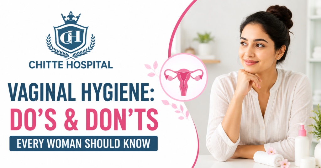 Vaginal Hygiene: Do’s & Don’ts Every Woman Should Know
